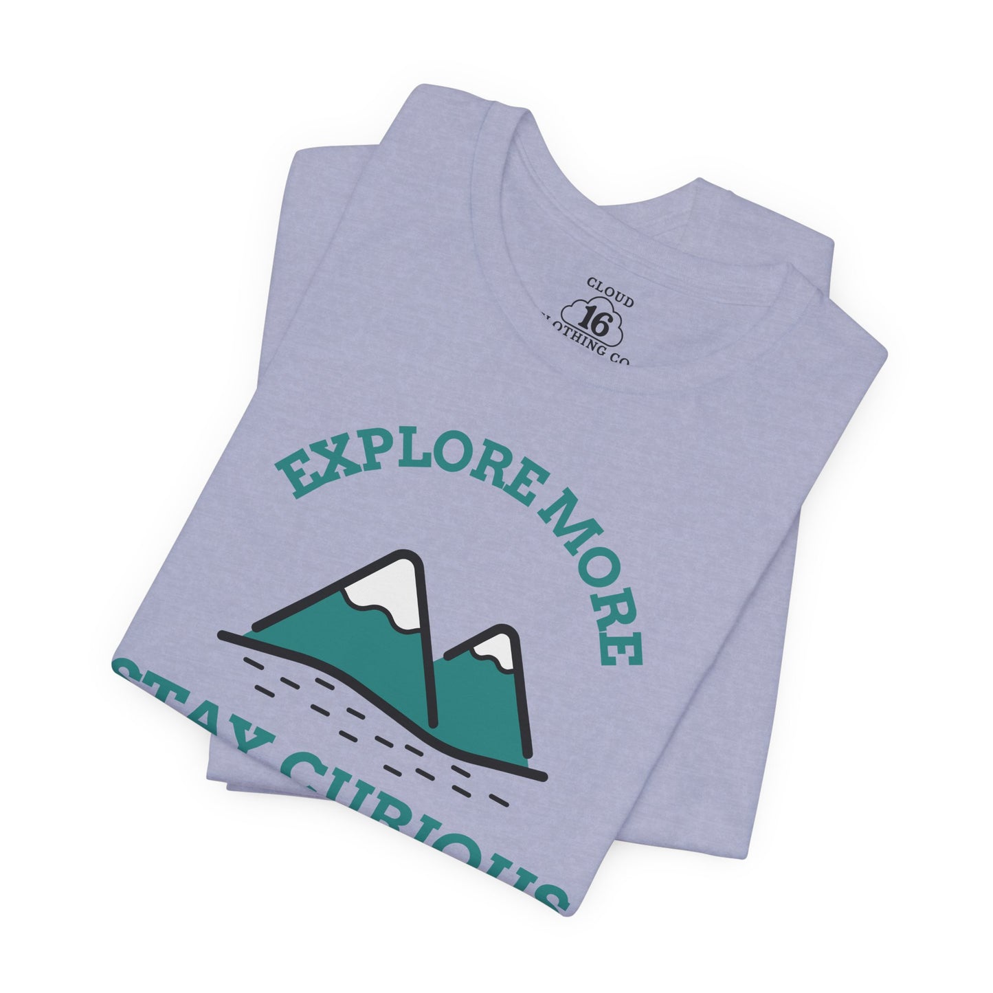 Explore More Stay Curious Adventure T-Shirt - Unisex Outdoor Hiking Tee