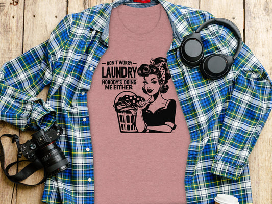 Funny Retro Laundry Nobody's Doing Me Either Statement Tee