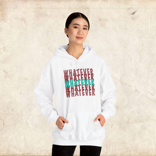 Whatever Unisex Hoodie - Comfortable Casual Sweatshirt for Everyday Wear