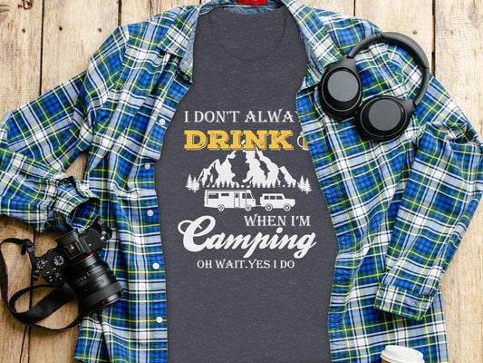 Camping Trip Funny Drinking Quote Graphic Adventure T-Shirt T-Shirt - Outdoor & Adventure Collection - Mile Marker 16 Gear by Cloud 16 Clothing Co.