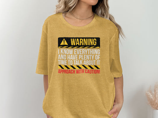 Warning I Know Everything Approach With Caution Shirt