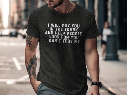 Don't Test Me Statement Tee Urban Casual Wear