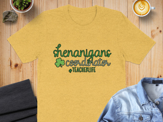 Shenanigans Coordinator #TeacherLife T-shirt