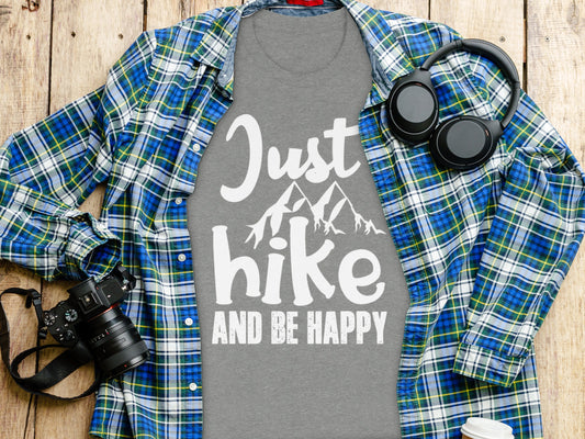 Just Hike Mountains And Be Happy Mountain Lover T-Shirt T-Shirt - Outdoor & Adventure Collection - Mile Marker 16 Gear by Cloud 16 Clothing Co.