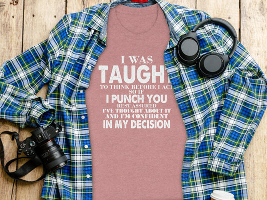 Confident Decision Punch You Funny Statement T Shirt