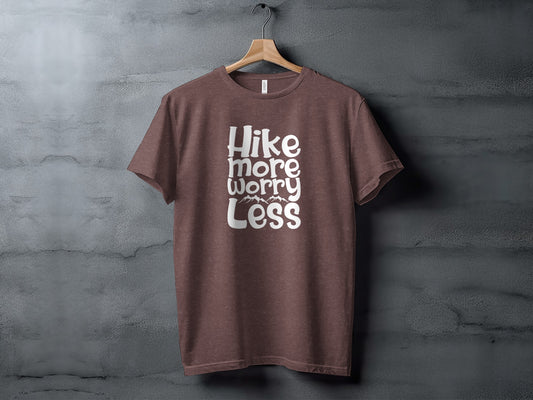 Hike More Worry Less Graphic Design Motivational T-Shirt T-Shirt - Outdoor & Adventure Collection - Mile Marker 16 Gear by Cloud 16 Clothing Co.