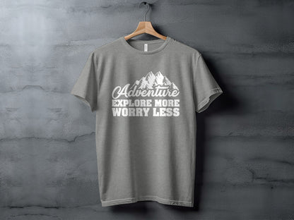 Adventure Explore More Worry Less Mountain Graphic T-Shirt T-Shirt - Outdoor & Adventure Collection - Mile Marker 16 Gear by Cloud 16 Clothing Co.