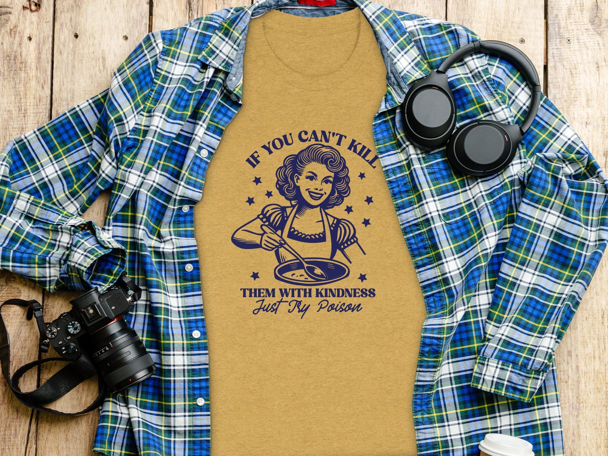 If You Can't Kill Them With Kindness Just Try Poison Shirt