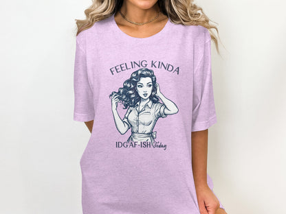 Feeling Kinda IDGAF-ish Today Graphic Tee