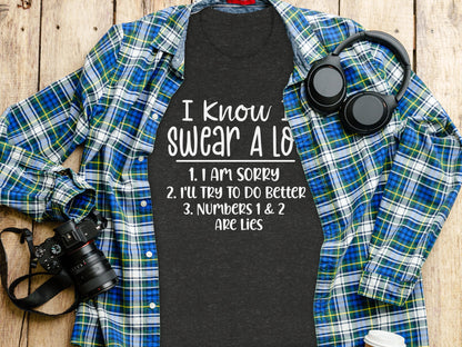 I Know I Swear A Lot Funny Statement T-Shirt