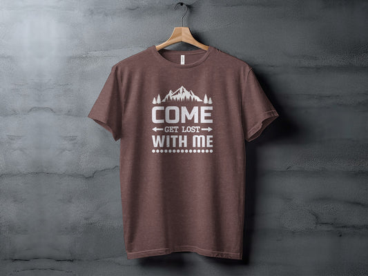 Come Get Lost With Me Mountains and Trees Graphic T-Shirt T-Shirt - Outdoor & Adventure Collection - Mile Marker 16 Gear by Cloud 16 Clothing Co.