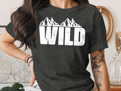 White Wild Text with Mountains Graphic Design T-Shirt T-Shirt - Outdoor & Adventure Collection - Mile Marker 16 Gear by Cloud 16 Clothing Co.
