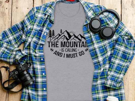 The Mountain Is Calling And I Must Go Great Outdoors T-Shirt T-Shirt - Outdoor & Adventure Collection - Mile Marker 16 Gear by Cloud 16 Clothing Co.