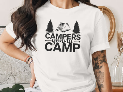 Campers Gonna Camp Tent and Trees Design Graphic T-Shirt T-Shirt - Outdoor & Adventure Collection - Mile Marker 16 Gear by Cloud 16 Clothing Co.