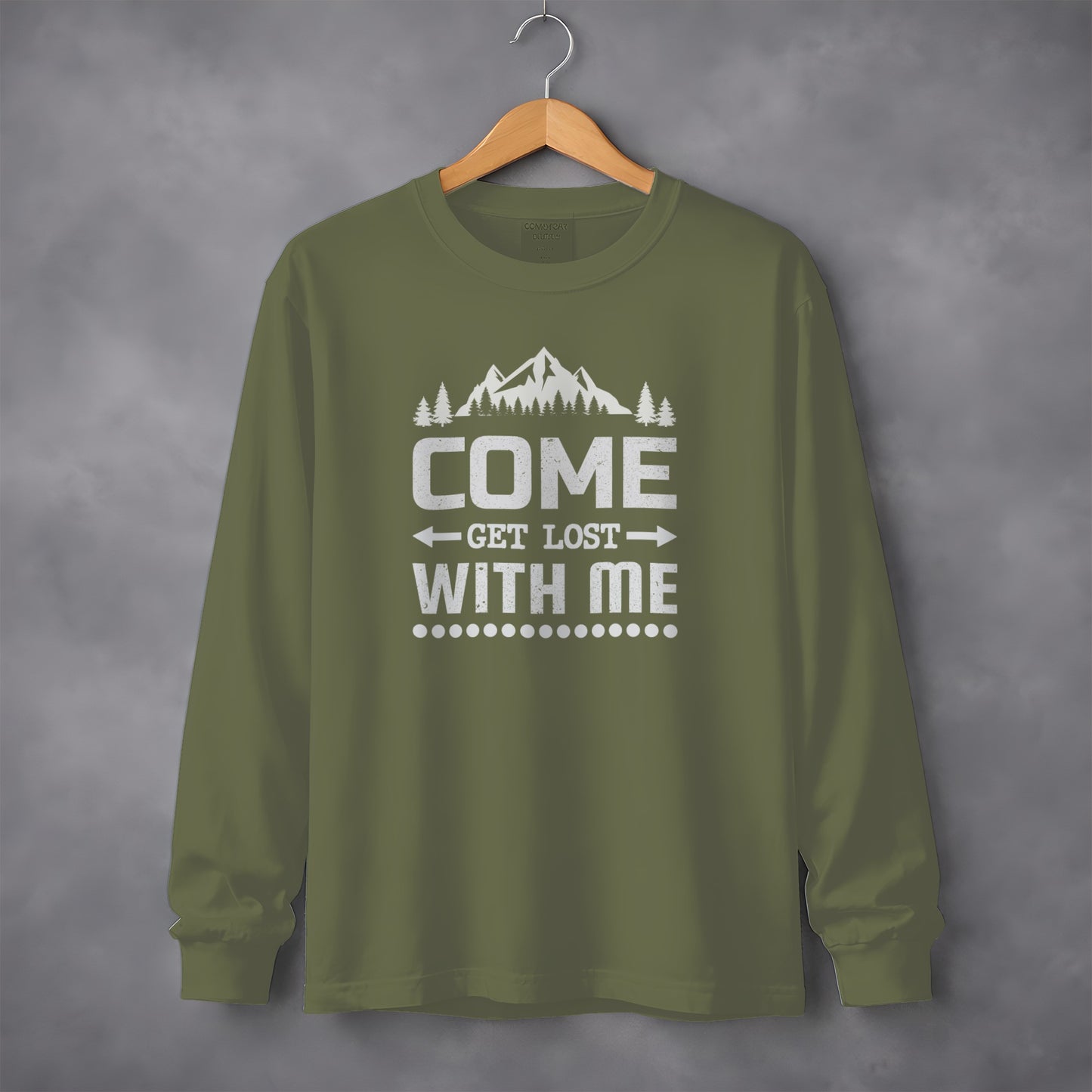 Come Get Lost with Me Long Sleeve Shirt