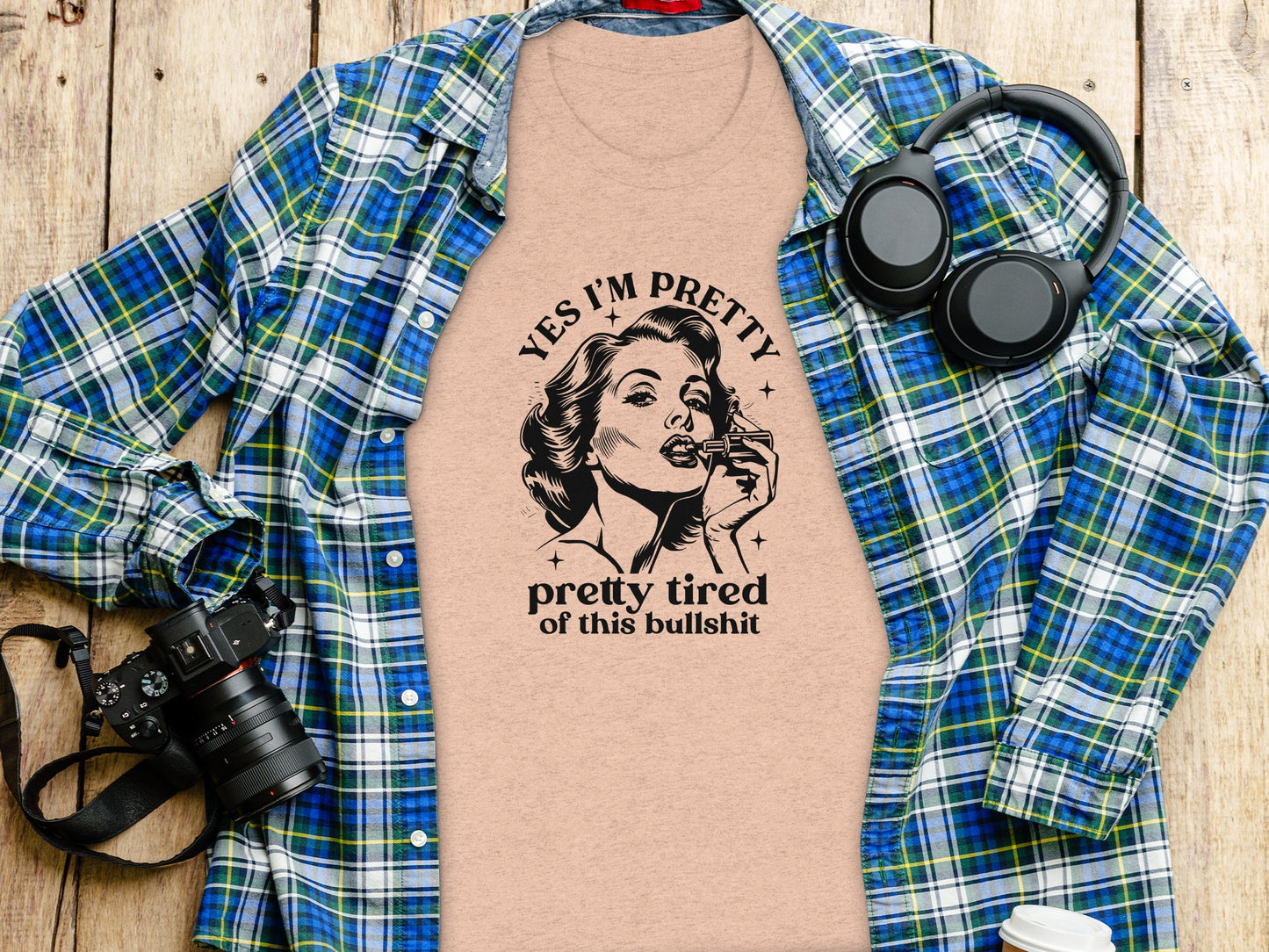 Yes I'm Pretty Pretty Tired of This Bullshit Tee