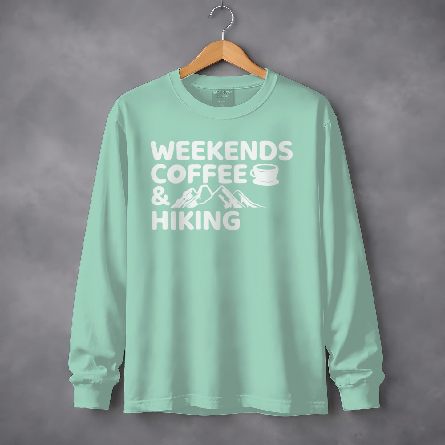 Weekends Coffee and Hiking Long Sleeve Shirt