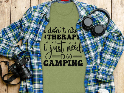 I Don't Need Therapy Just Camping Adventure T-Shirt T-Shirt - Outdoor & Adventure Collection - Mile Marker 16 Gear by Cloud 16 Clothing Co.