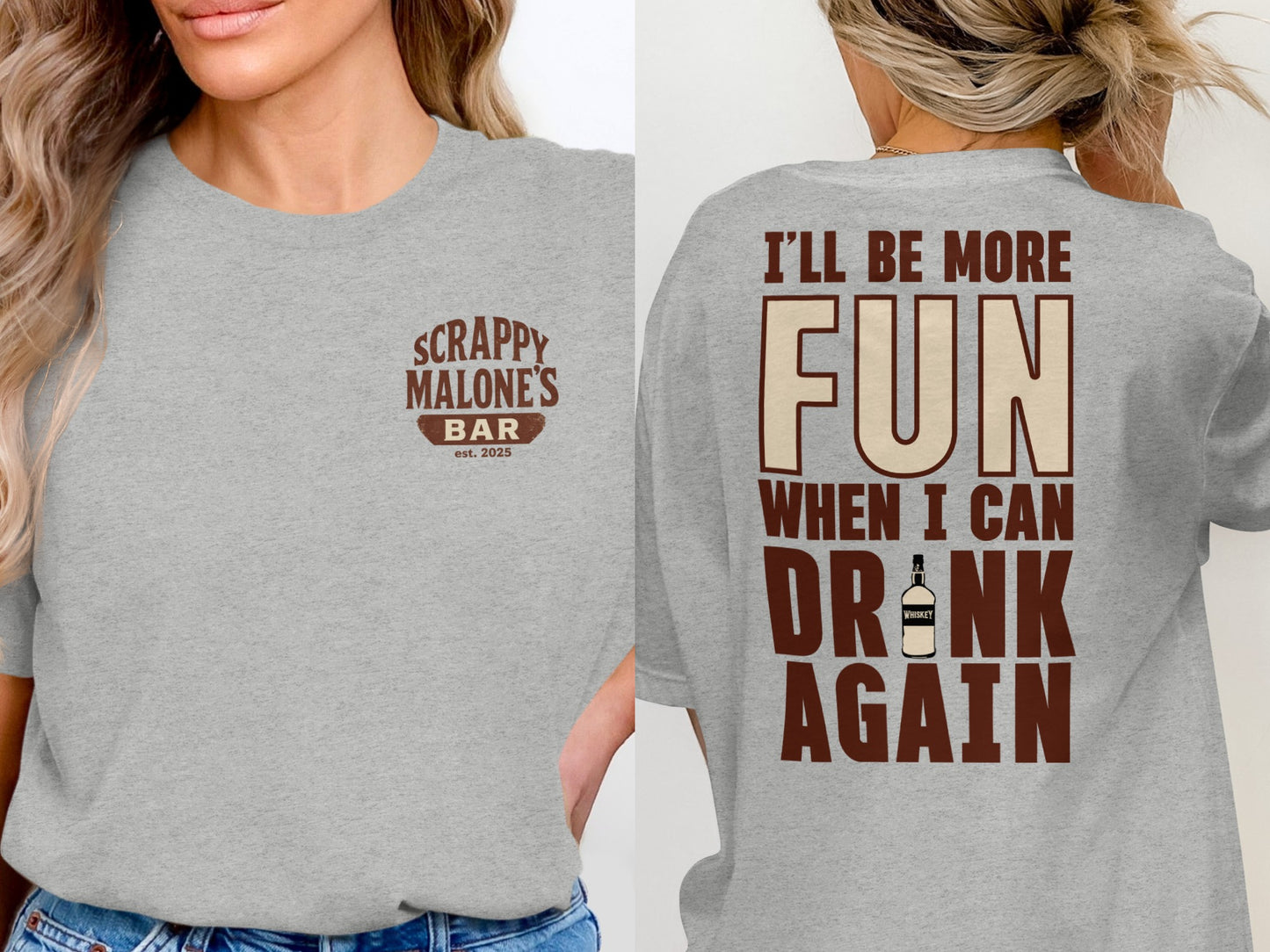 I Will Be More Fun When I Can Drink Again Funny T-Shirt T-shirt - Scrappy Malone's Bar 100-Proof Humor - Cloud 16 Clothing Co.