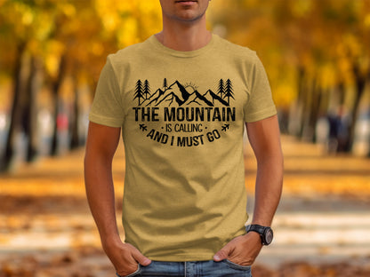 The Mountain Is Calling And I Must Go Great Outdoors T-Shirt T-Shirt - Outdoor & Adventure Collection - Mile Marker 16 Gear by Cloud 16 Clothing Co.