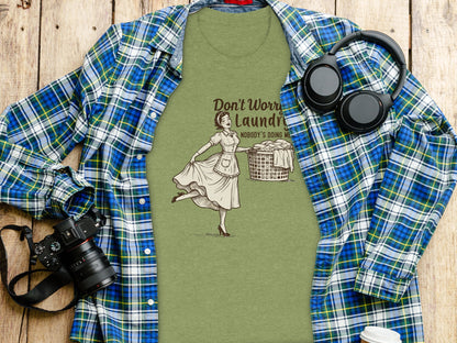 Don't Worry Laundry Nobody's Doing Me T-shirt