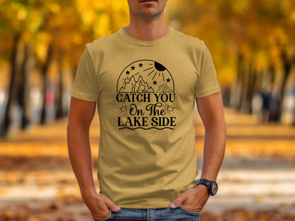 Catch You On The Lake Side Graphic Design Unisex T-Shirt T-Shirt - Outdoor & Adventure Collection - Mile Marker 16 Gear by Cloud 16 Clothing Co.