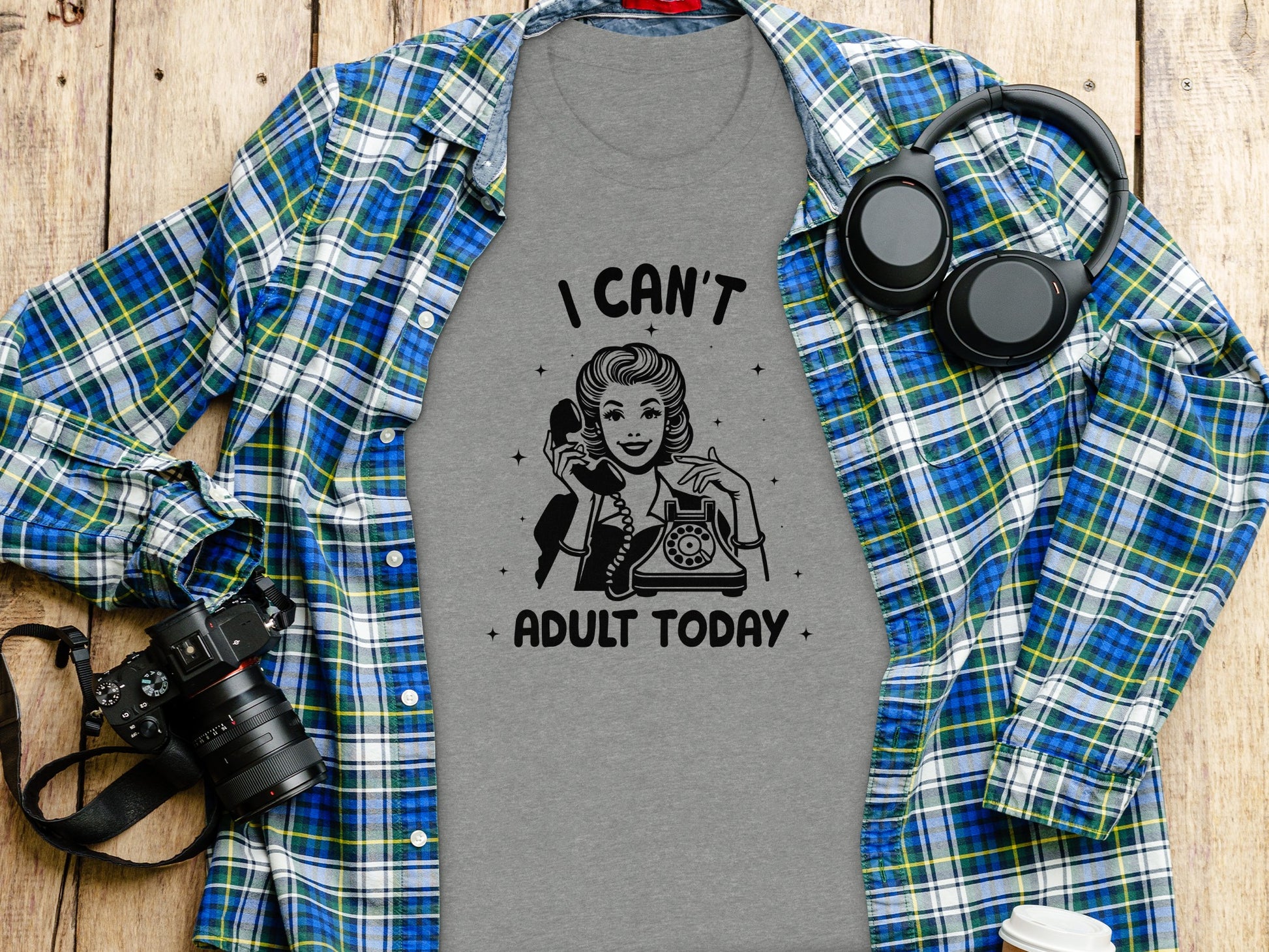 I Can't Adult Today Tee Shirt for Those Lazy Days