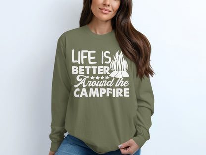 Life Is Better Around The Campfire Long Sleeve Shirt