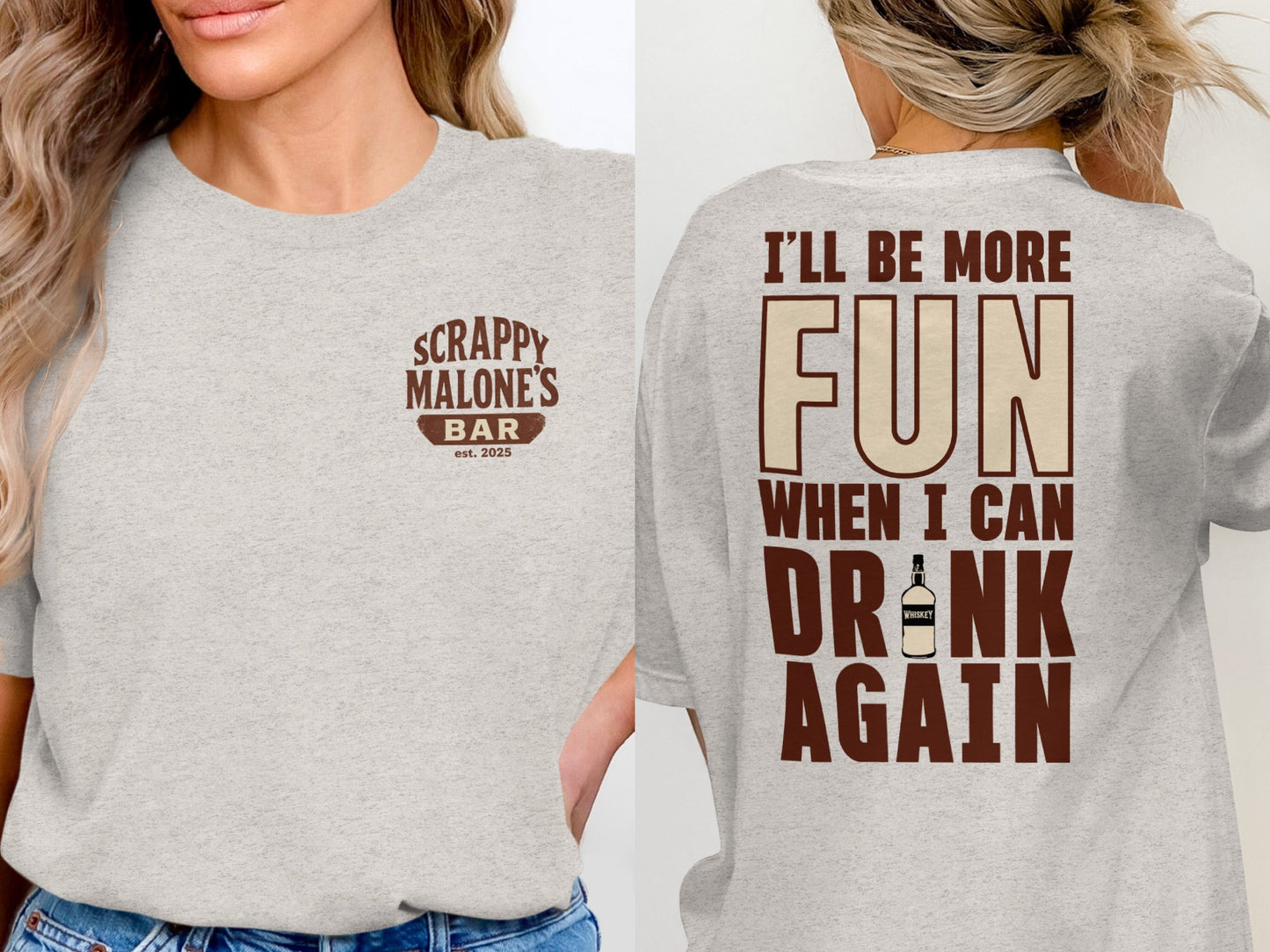I Will Be More Fun When I Can Drink Again Funny T-Shirt T-shirt - Scrappy Malone's Bar 100-Proof Humor - Cloud 16 Clothing Co.