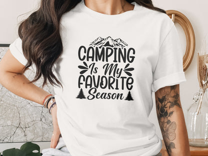 Camping Is My Favorite Season Graphic Outdoor Adventure T-Shirt T-Shirt - Outdoor & Adventure Collection - Mile Marker 16 Gear by Cloud 16 Clothing Co.