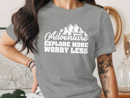 Adventure Explore More Worry Less Mountain Graphic T-Shirt T-Shirt - Outdoor & Adventure Collection - Mile Marker 16 Gear by Cloud 16 Clothing Co.