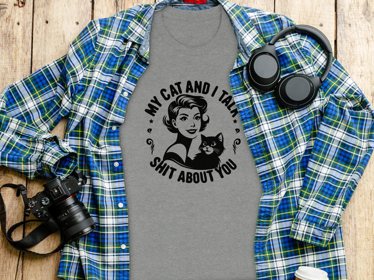 My Cat and I Talk Shit About You T-Shirt