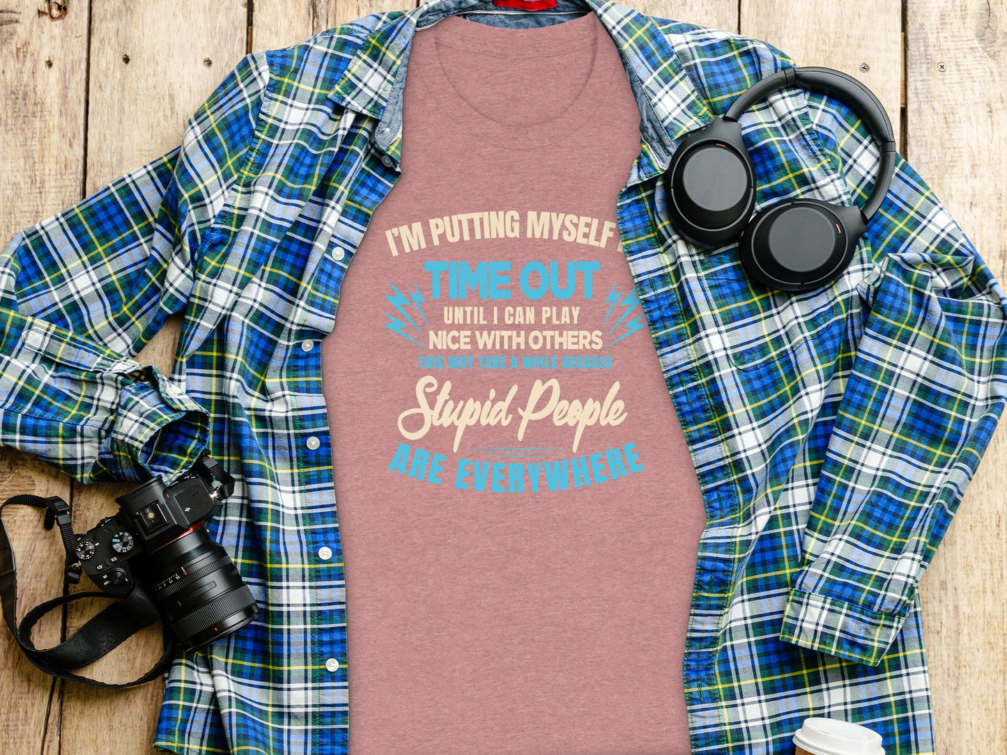 I'm Putting Myself In Time Out Stupid People Shirt