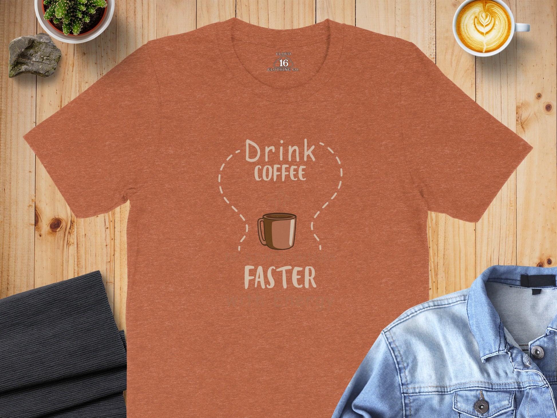 Drink Coffee Faster Graphic T-Shirt for Coffee Lovers