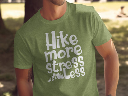 Hike More Stress Less Outdoor Adventure Design T-Shirt T-Shirt - Outdoor & Adventure Collection - Mile Marker 16 Gear by Cloud 16 Clothing Co.