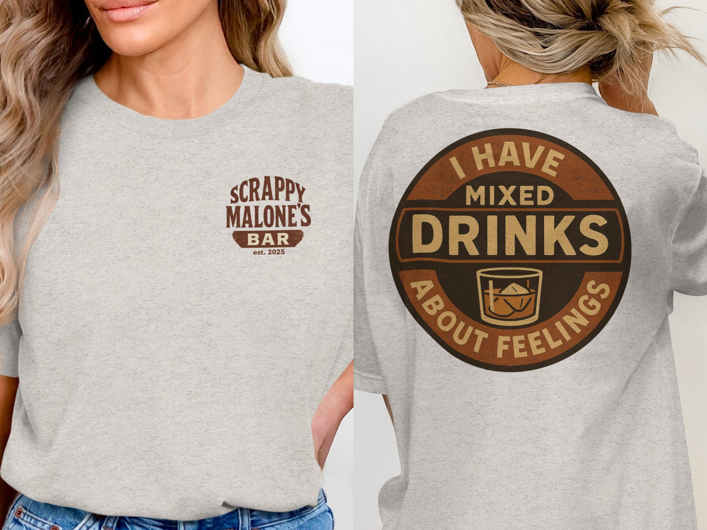 I Have Mixed Drinks About Feelings Retro Design T-Shirt T-shirt - Scrappy Malone's Bar 100-Proof Humor - Cloud 16 Clothing Co.
