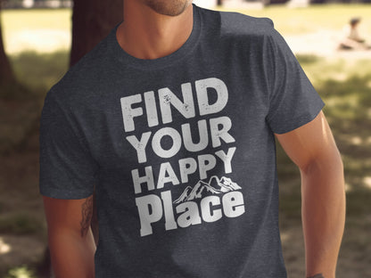 Find Your Happy Place with Mountain T-Shirt T-Shirt - Outdoor & Adventure Collection - Mile Marker 16 Gear by Cloud 16 Clothing Co.