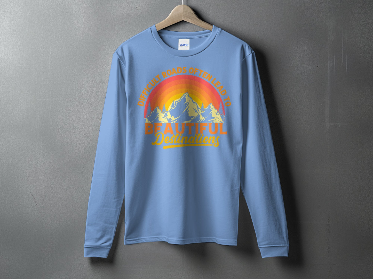 Difficult Roads Lead to Beautiful Destinations shirt