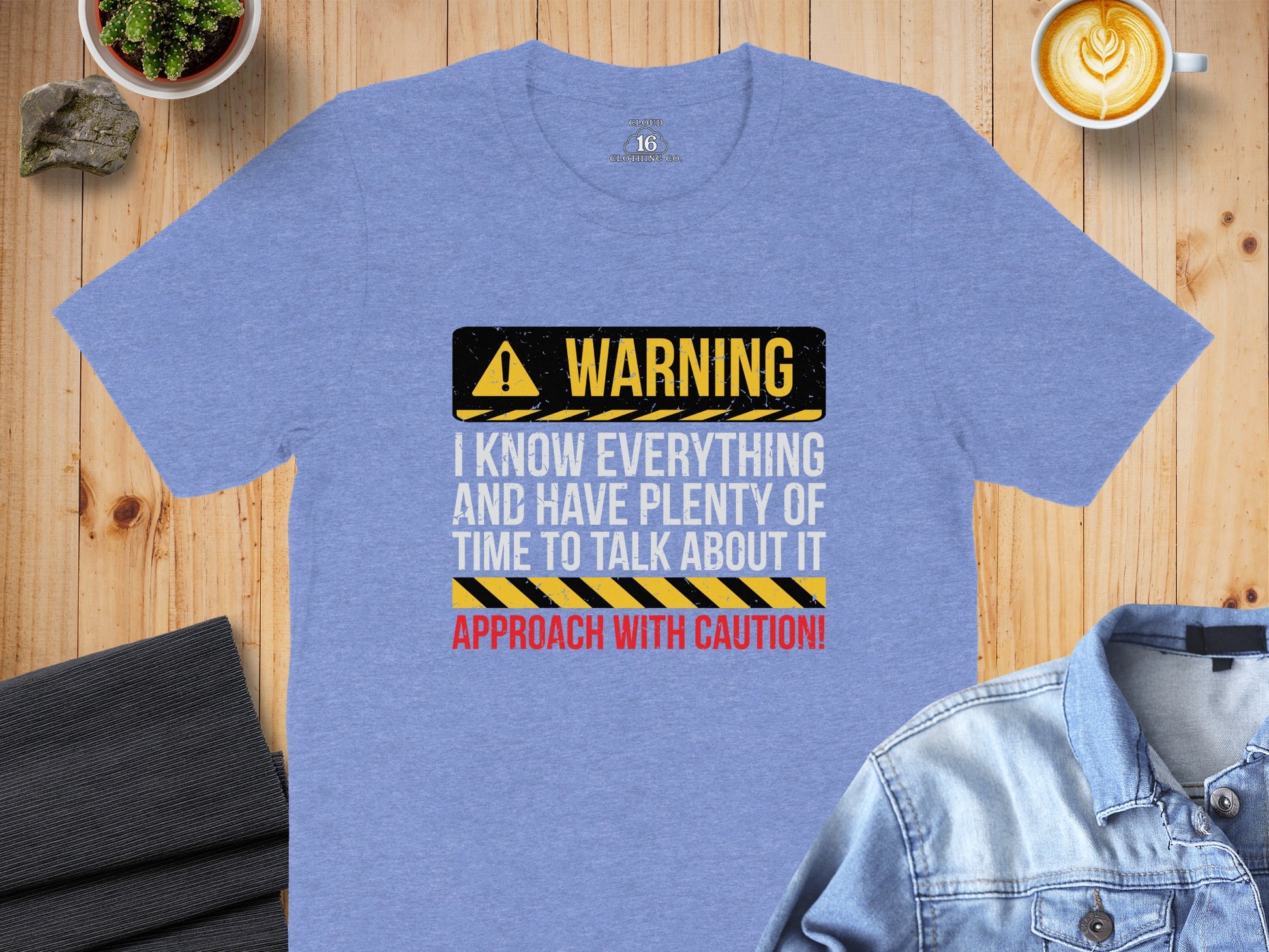 Warning I Know Everything Approach With Caution Shirt