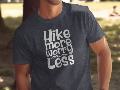Hike More Worry Less Graphic Design Motivational T-Shirt T-Shirt - Outdoor & Adventure Collection - Mile Marker 16 Gear by Cloud 16 Clothing Co.