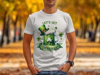 Let's Get Lucked Up St Patrick's Day Graphic Tee