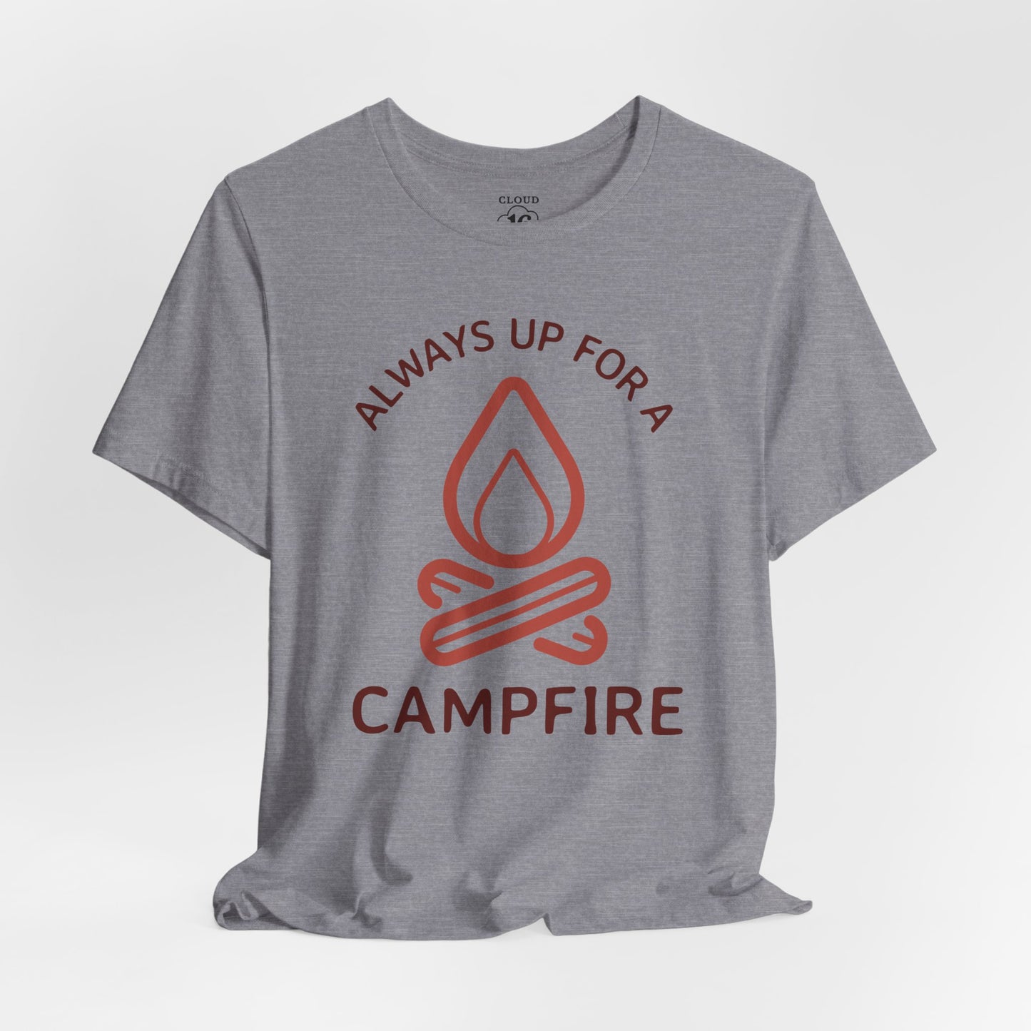 Always Up for a Campfire - Unisex Camping T-Shirt | Outdoor Adventure Tee