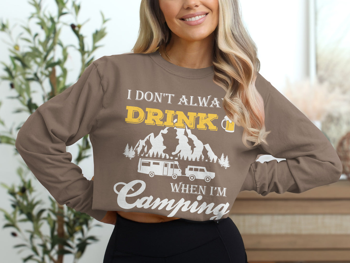 I Dont Always Drink When Im Camping Funny Design Long Sleeve T-Shirt Long Sleeve Tee - Outdoor & Adventure Collection - Mile Marker 16 Gear by Cloud 16 Clothing Co.