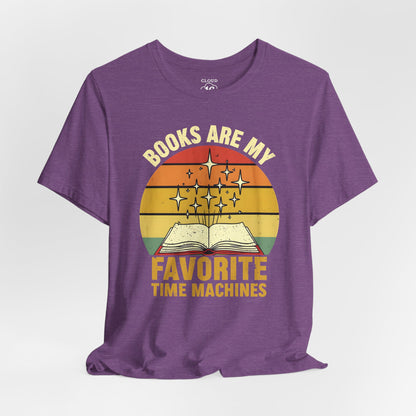 Books Are My Favorite Time Machines T-Shirt - Literary Book Lover Gift