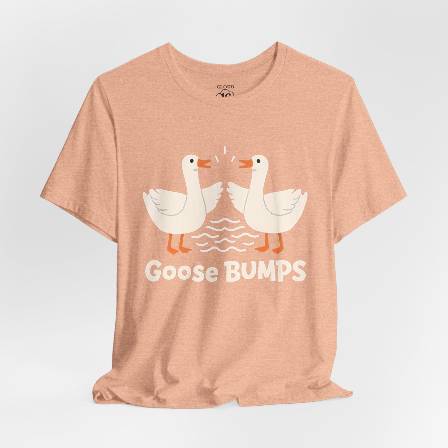 Goose Bumps Funny T-Shirt - Unisex Casual Tee for Animal Lovers
