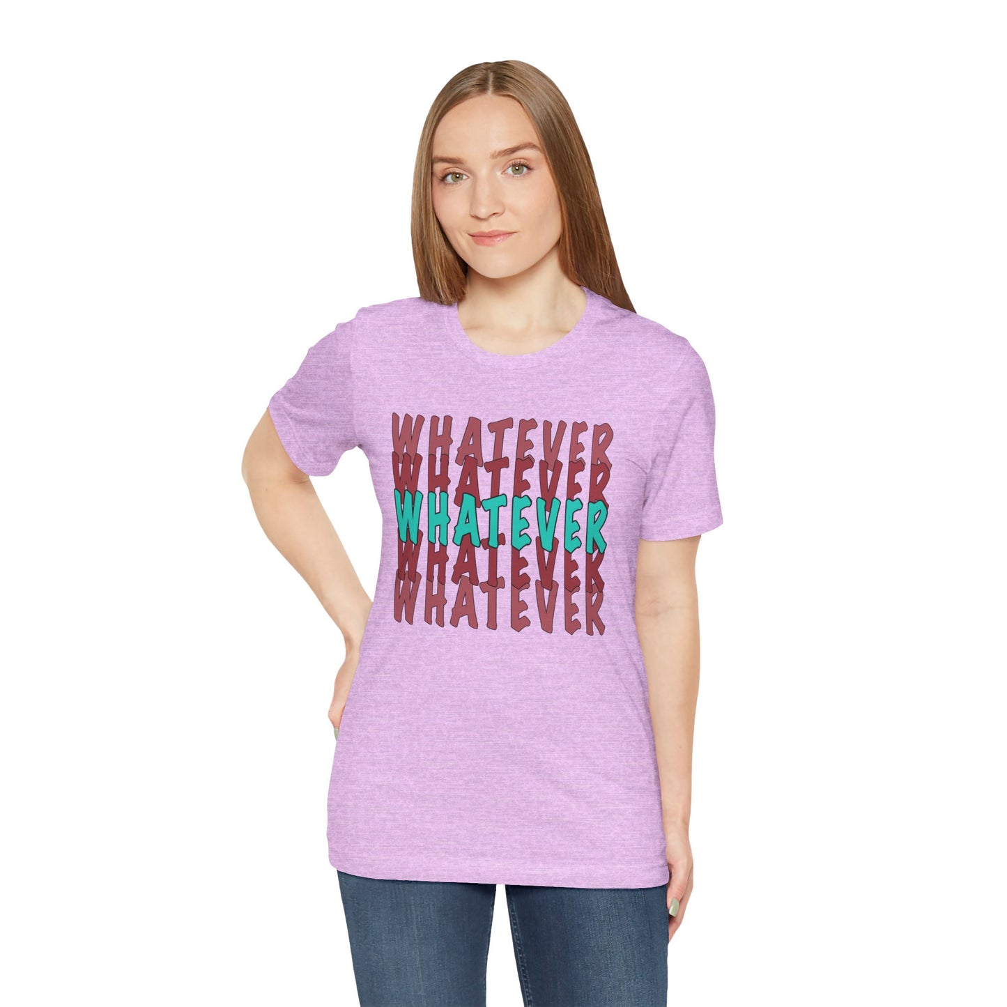 Whatever Graphic Tee - Unisex Jersey T-Shirt | Casual Statement Wear