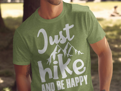 Just Hike Mountains And Be Happy Mountain Lover T-Shirt T-Shirt - Outdoor & Adventure Collection - Mile Marker 16 Gear by Cloud 16 Clothing Co.