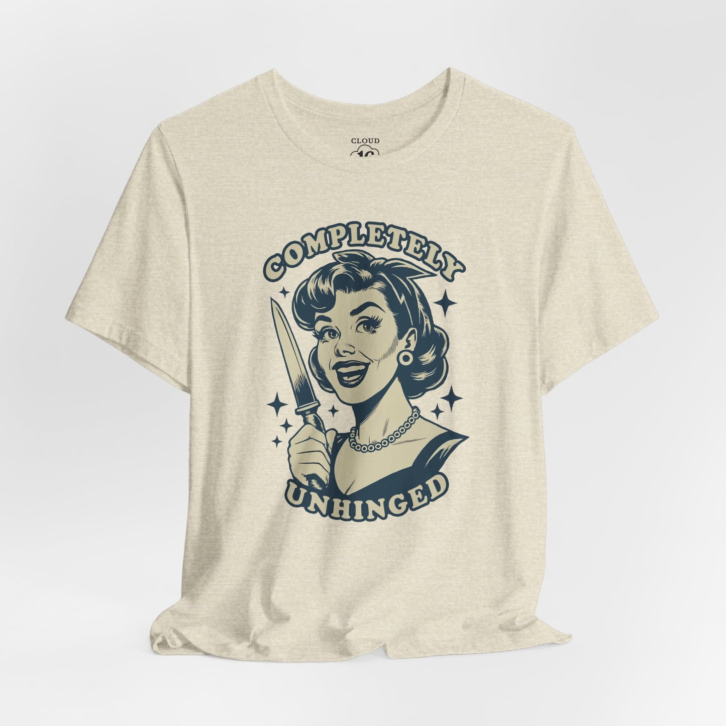 Completely Unhinged Graphic Tee - Funny Vintage Style T-Shirt