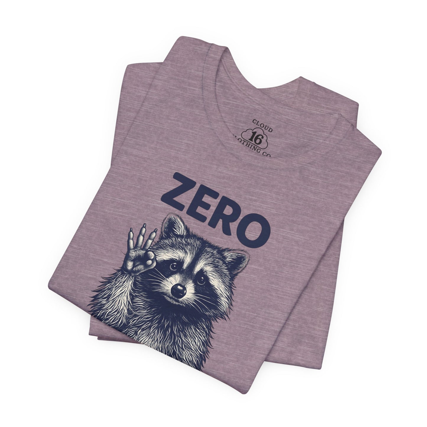 Zero Fluff Given Funny Raccoon T-Shirt - Humorous Animal Graphic Tee for Men & Women