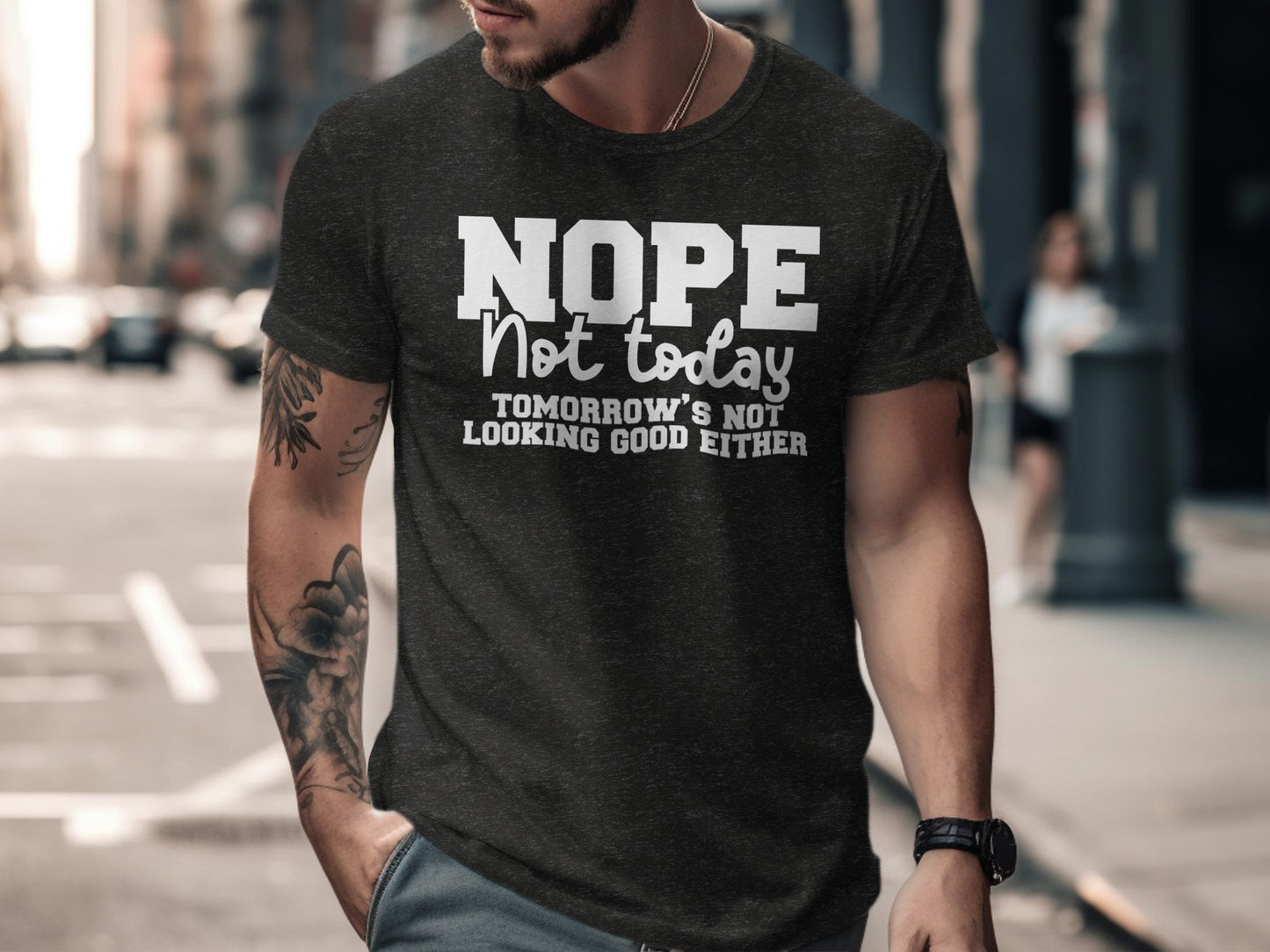 Nope Not Today Tomorrow's Not Looking Good Either Shirt